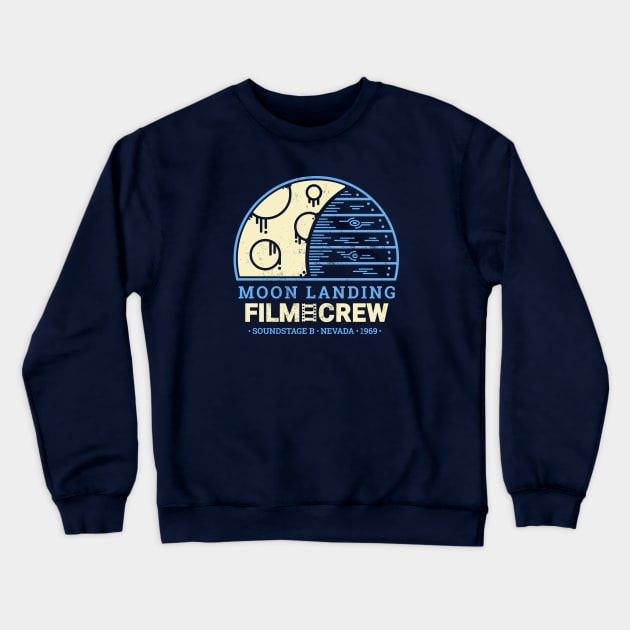 Moon Landing Hoax Film Crew | Conspiracy Theory Crewneck Sweatshirt by JustSandN